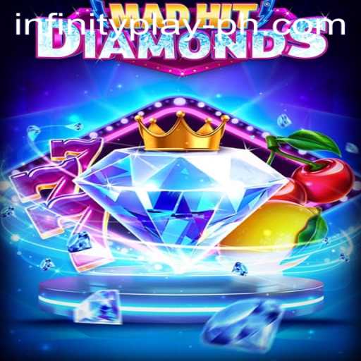 MadHitDiamonds: A Riveting Gaming Experience with InfinityPlay